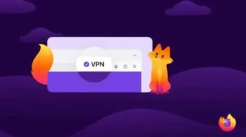 متصفح فايرفوكس يتيح ميزة VPN مجانية لحماية بيانات المستخدمين داخل التطبيق مباشرة